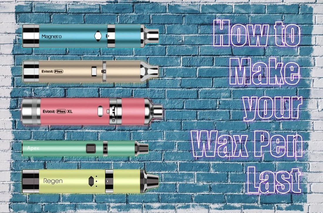 How to Make your Wax Pen Last